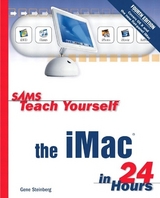 Sams Teach Yourself the iMac in 24 Hours - Steinberg, Gene