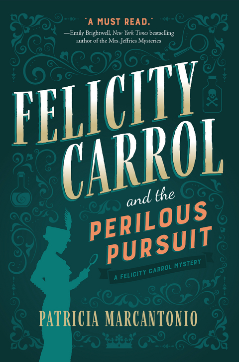 Felicity Carrol and the Perilous Pursuit -  Patricia Marcantonio
