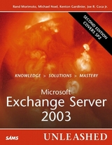 Microsoft Exchange Server 2003 Unleashed - Morimoto, Rand