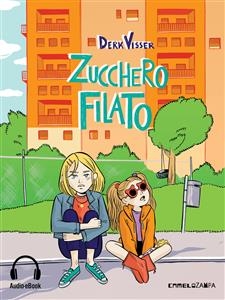 Zucchero filato (Audio-eBook) - Derk Visser