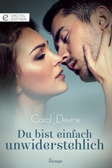 Du bist einfach unwiderstehlich - Carol Devine