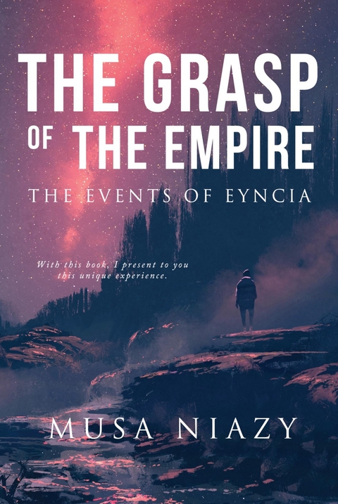 The Grasp of the Empire - Musa Adnan Niazy