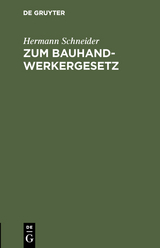 Zum Bauhandwerkergesetz - Hermann Schneider
