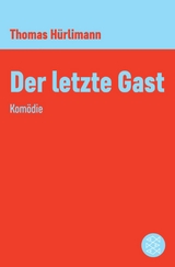 Der letzte Gast - Thomas H&uuml;rlimann