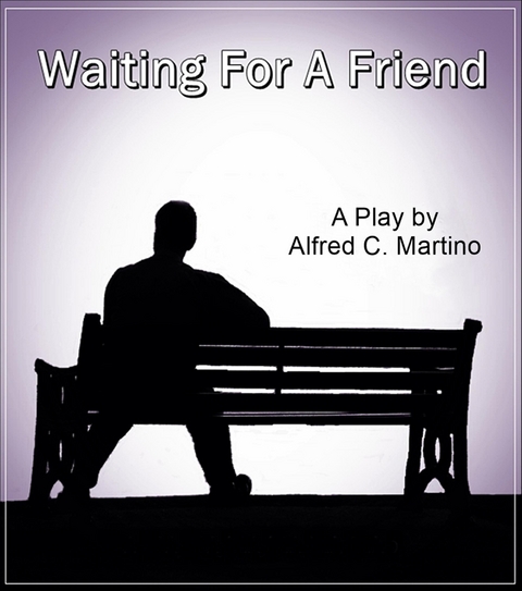 Waiting For A Friend - Alfred C Martino