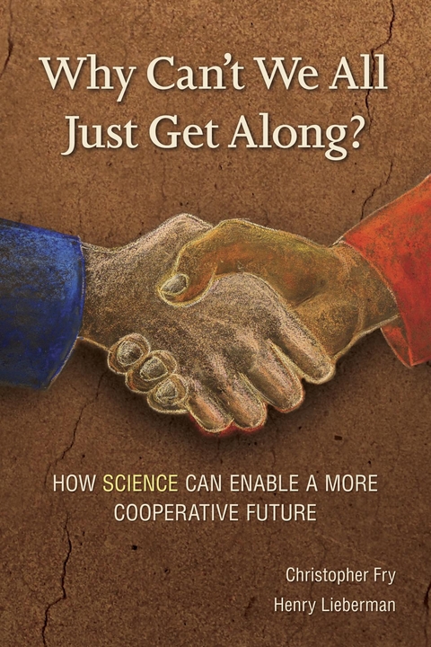 Why Can't We All Just Get Along? - Christopher Fry, Lieberman Henry