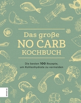 Das gro&szlig;e No Carb-Kochbuch -  ZS-Team