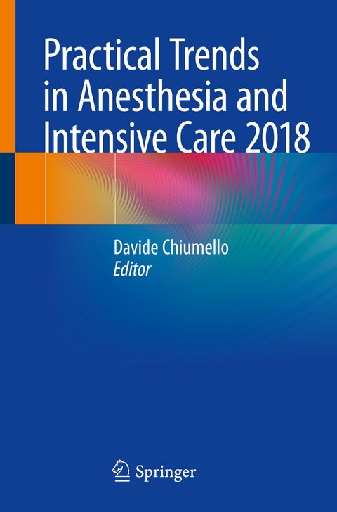 Practical Trends in Anesthesia and Intensive Care 2018 - 