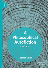 A Philosophical Autofiction - Spencer Golub