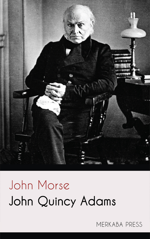 John Quincy Adams -  John Morse