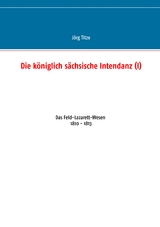 Die k&ouml;niglich s&auml;chsische Intendanz (I) - J&ouml;rg Titze