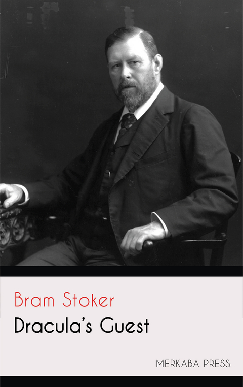 Dracula's Guest -  Bram Stoker