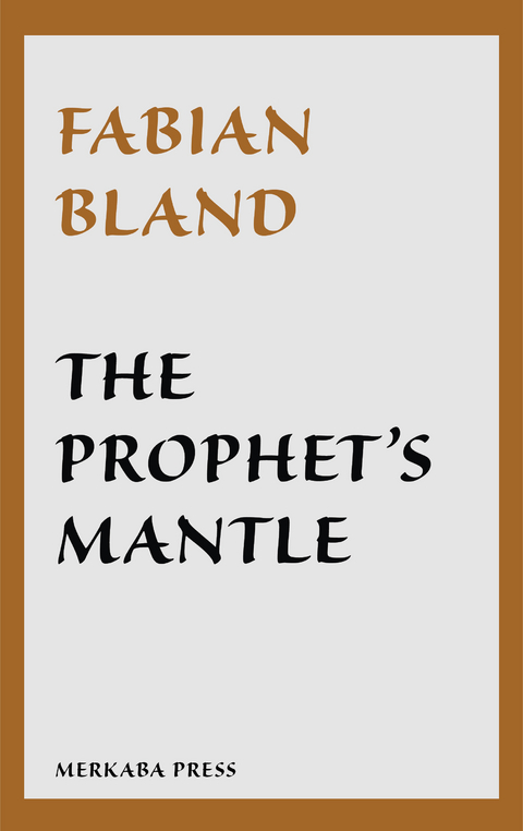 The Prophet's Mantle -  Fabian Bland