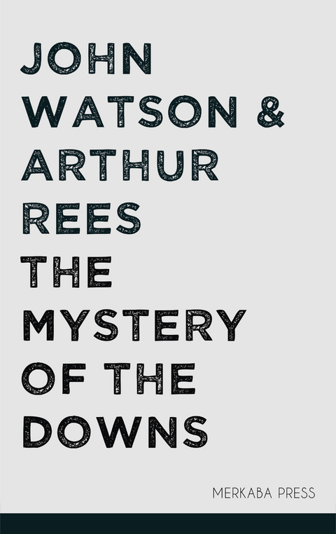 The Mystery of the Downs -  John Watson