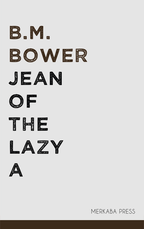 Jean of the Lazy A -  B.M. Bower