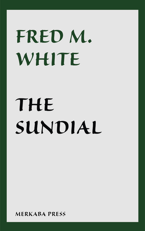 The Sundial -  Fred M. White