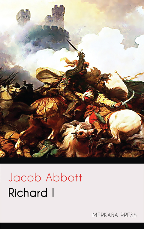 Richard I -  Jacob Abbott
