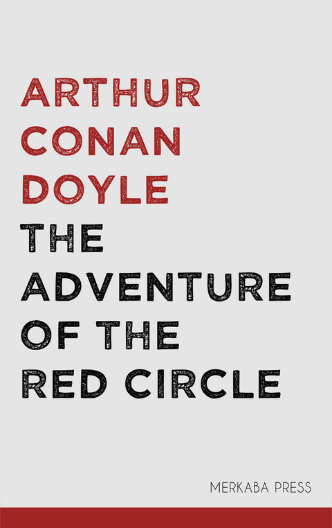 The Adventure of the Red Circle -  Arthur Conan Doyle