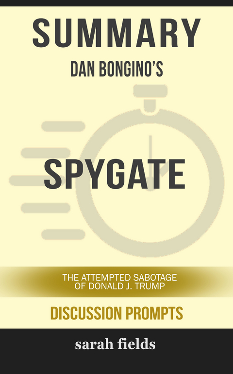 Summary: Dan Bongino's Spygate -  Sarah Fields