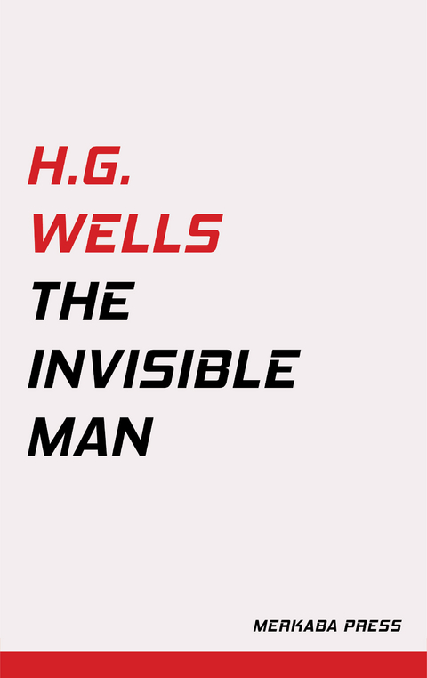 The Invisible Man -  H.G. Wells