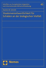 Staatenverantwortlichkeit f&uuml;r Sch&auml;den an der biologischen Vielfalt - Daniela M. Schmitt
