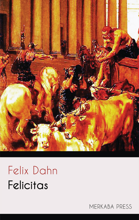 Felicitas -  Felix Dahn