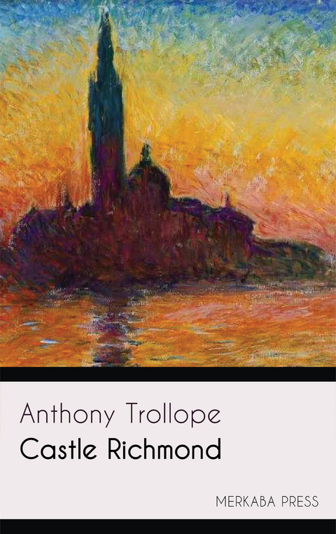 Castle Richmond -  Anthony Trollope