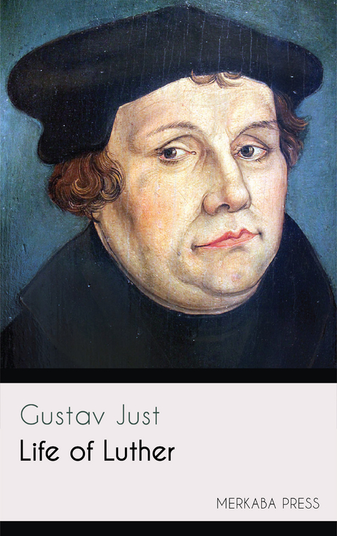 Life of Luther -  Gustav Just