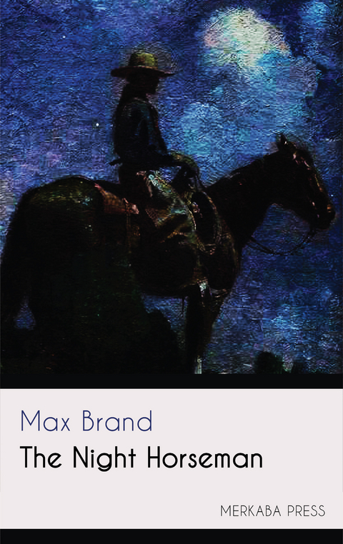The Night Horseman -  Max Brand