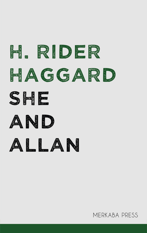She and Allan -  H. Rider Haggard