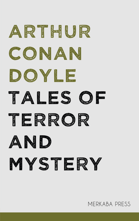 Tales of Terror and Mystery -  Arthur Conan Doyle