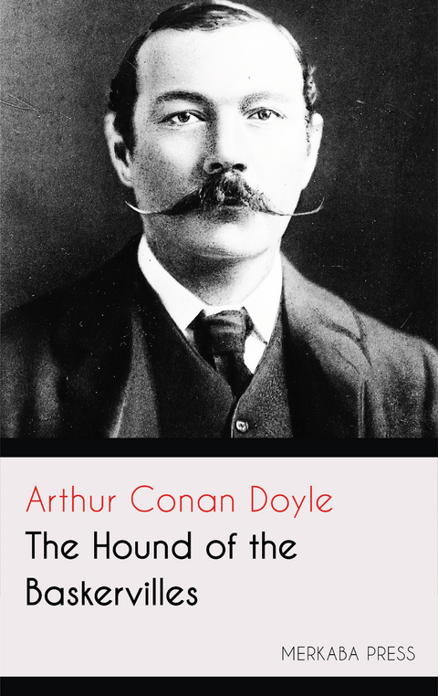 The Hound of the Baskervilles -  Arthur Conan Doyle