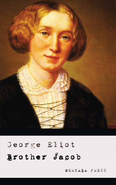 Brother Jacob -  GEORGE ELIOT