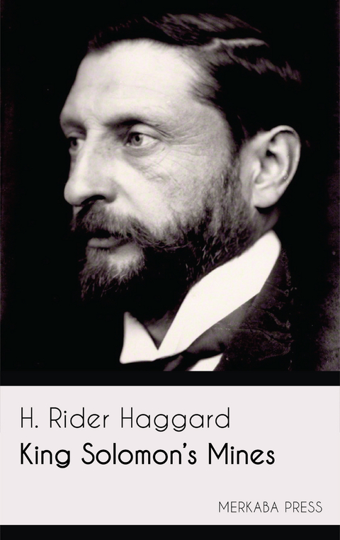King Solomon's Mines -  H. Rider Haggard