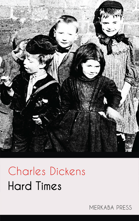 Hard Times -  Charles Dickens