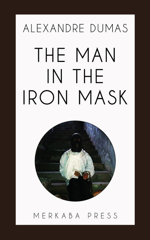 The Man in the Iron Mask -  Alexandre Dumas