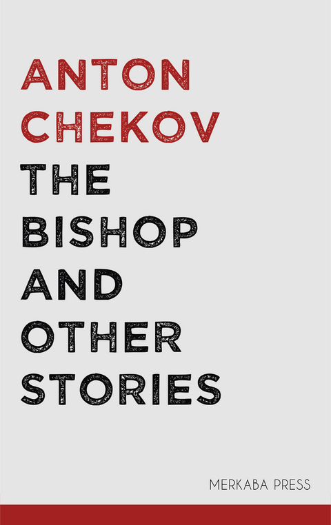 The Bishop and Other Stories -  Anton Chekov