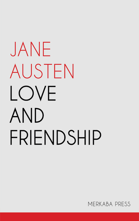 Love and Friendship -  Jane Austen