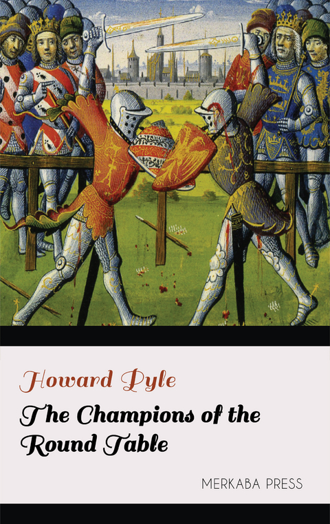 The Champions of the Round Table -  Howard Pyle