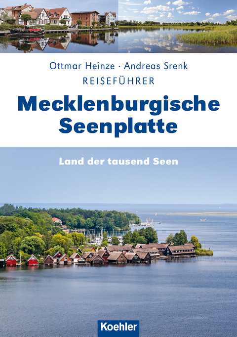 Reisef&uuml;hrer Mecklenburgische Seenplatte - Andreas Srenk, Ottmar Heinze