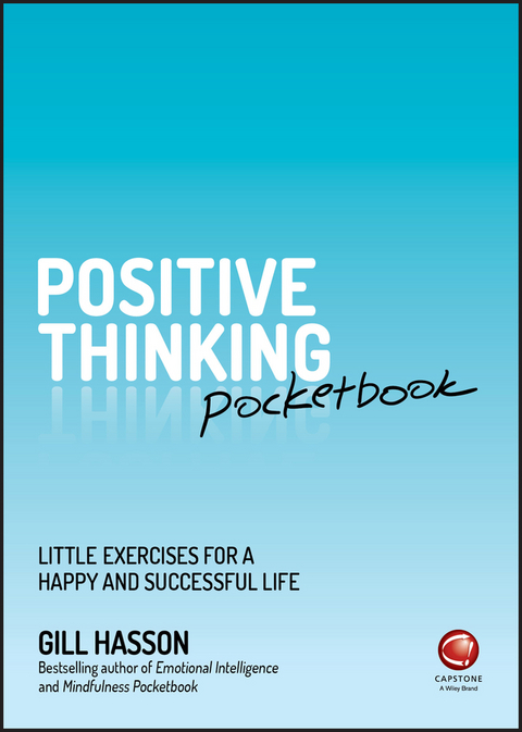 Positive Thinking Pocketbook - Gill Hasson