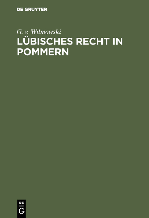 L&uuml;bisches Recht in Pommern - G. v. Wilmowski