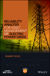 Reliability Analysis for Asset Management of Electric Power Grids - Robert Ross