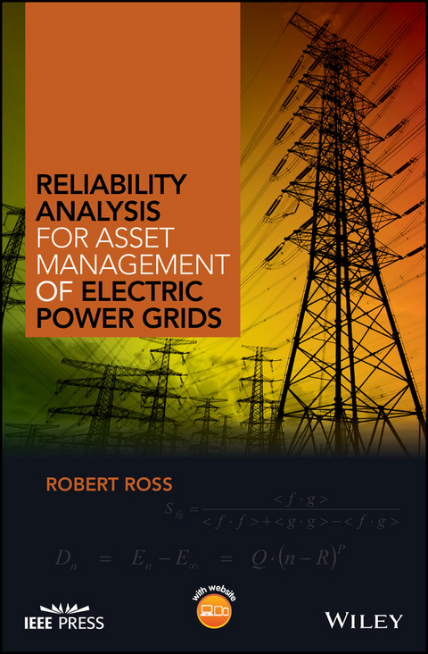 Reliability Analysis for Asset Management of Electric Power Grids - Robert Ross