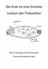 Die Erde ist eine Scheibe - Baron Chlodwig von Drachentoeter, Oliver-Bartholom&auml;us Kabel