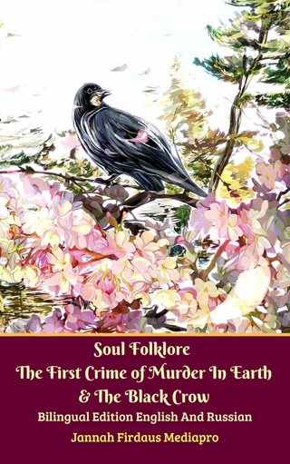 Soul Folklore The First Crime of Murder In Earth And The Black Crow Bilingual Edition English and Russian