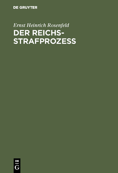 Der Reichs-Strafprozeß - Ernst Heinrich Rosenfeld