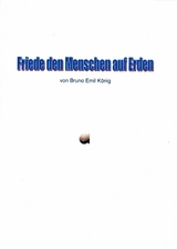 Friede den Menschen auf Erden - Bruno Emil K&ouml;nig