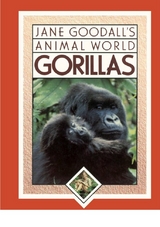 Jane Goodall''s Animal World, Gorillas -  Jane Goodall,  Miriam Schlein