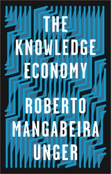 The Knowledge Economy - Roberto Mangabeira Unger